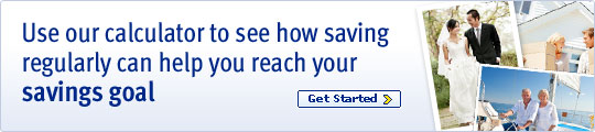 Use our calculator to see how saving regularly can help you reach your savings goal.