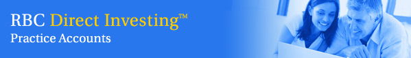 RBC Direct Investing� Practice Accounts