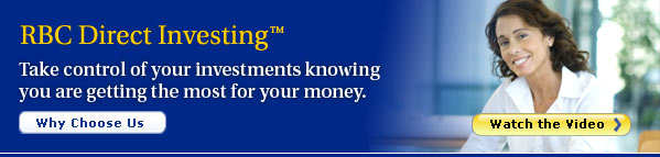 RBC Direct Investing&trade; Take control of your investments knowing you are getting the most for your money.