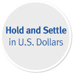 Hold and Settle in U.S. Dollars