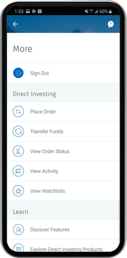 Example Phone screenshot showing more menu. Sign out, Place order, transfer fund, view order status, view activity, view watchlist, discover features